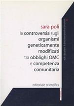 La controversia sugli organismi geneticamente modificati tra obblighi OMC e competenza comunitaria
