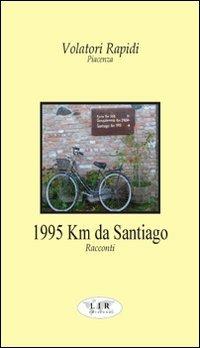 Millenovecentonovantacinque Km da Santiago - Volatori Rapidi - copertina