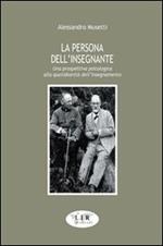 La persona dell'insegnante. Una prospettiva psicologica alla quotidianità dell'insegnamento