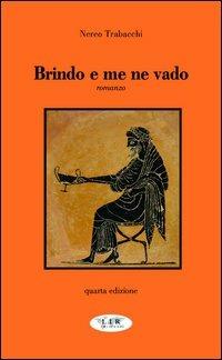 Brindo e me ne vado - Nereo Trabacchi - copertina