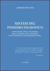 Sintesi del pensiero filosofico. L'infuenza della filosofia nella storia, nella società, nella politica e nell'architettura - Aurelio Ongania - copertina