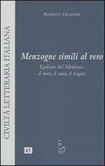 Menzogne simili al vero. Epifanie del moderno: il mito, il sacro, il tragico