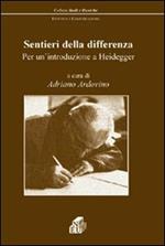 Sentieri della differenza. Per un'introduzione a Heidegger