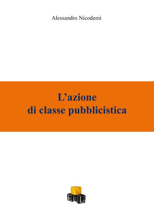 L' azione di classe pubblicistica - Alessandro Nicodemi - copertina
