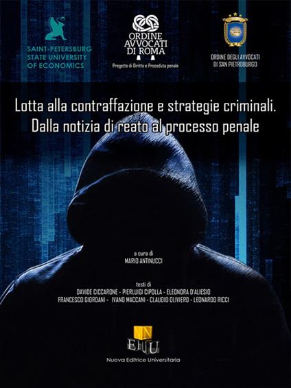 Lotta alla contraffazione e strategie criminali. Dalla notizia di reato al processo penale - copertina