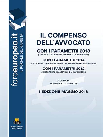 Il compenso dell'avvocato. Con i parametri 2018 - copertina