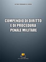 Compendio di diritto e di procedura penale militare