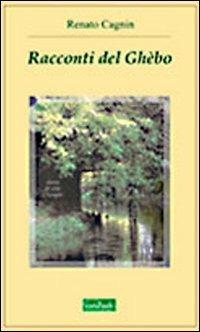Racconti del Ghèbo - Renato Cagnin - copertina