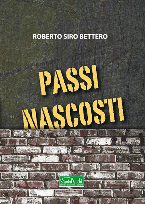 Passi nascosti - Roberto Siro Bettero - copertina
