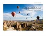 Cappadocia. I camini delle fate. Ediz. italiana e inglese