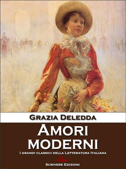 Amori moderni - Grazia Deledda,Marzio Toncelli - ebook