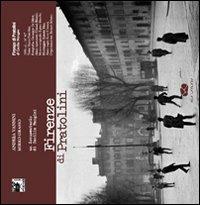 Firenze di Pratolini. Un documentario di Cecilia Mangini. Con DVD - copertina