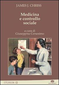 Medicina e controllo sociale - James J. Chriss - copertina