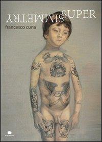 Supersimmetry. Ediz. illustrata - Francesco Cuna - copertina