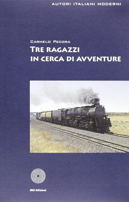 Tre ragazzi in cerca di avventure - Carmelo Pecora - copertina