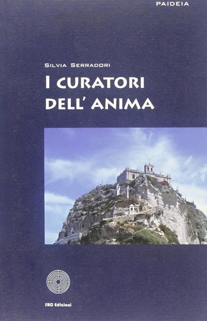 I curatori dell'anima - Silvia Serradori - copertina