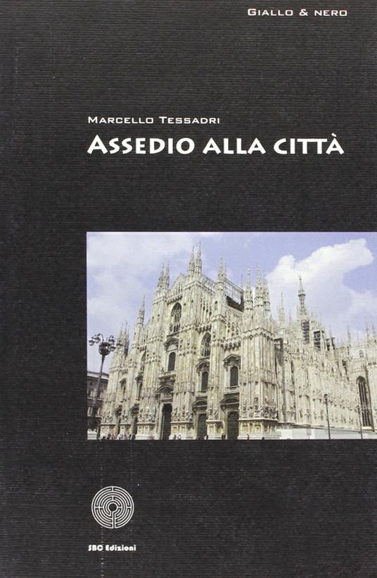 Assedio alla città - Marcello Tessadri - copertina