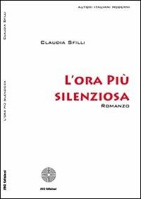 L' ora più silenziosa - Claudia Sfilli - copertina