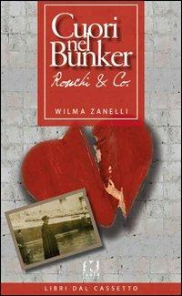 Cuori nel bunker. Ronchi & Co - Wilma Zanelli - copertina