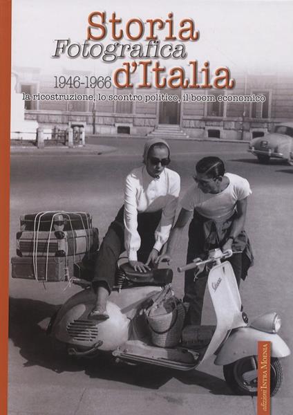 Storia fotografica d'Italia 1946-1966. Ediz. illustrata - copertina