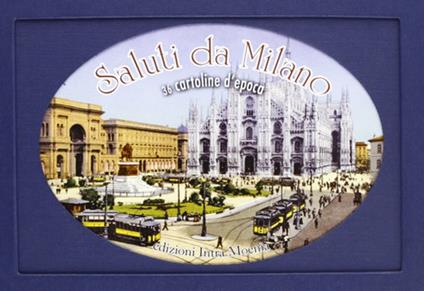 Saluti da Milano. Trentasei cartoline d'epoca. Ediz. illustrata - copertina