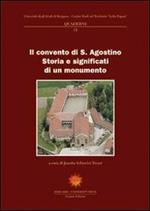 Il convento di S. Agostino. Storia e significati di un monumento