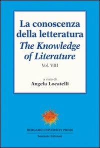 La conoscenza della letteratura-The knowledge of literature. Vol. 8 - copertina