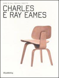 Charles e Ray Eames. Ediz. illustrata - copertina