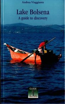 Libro Lake Bolsena. A guide to discovery Andrea Viaggiante