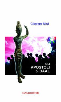 Libro Gli apostoli di Baal Giuseppe Ricci