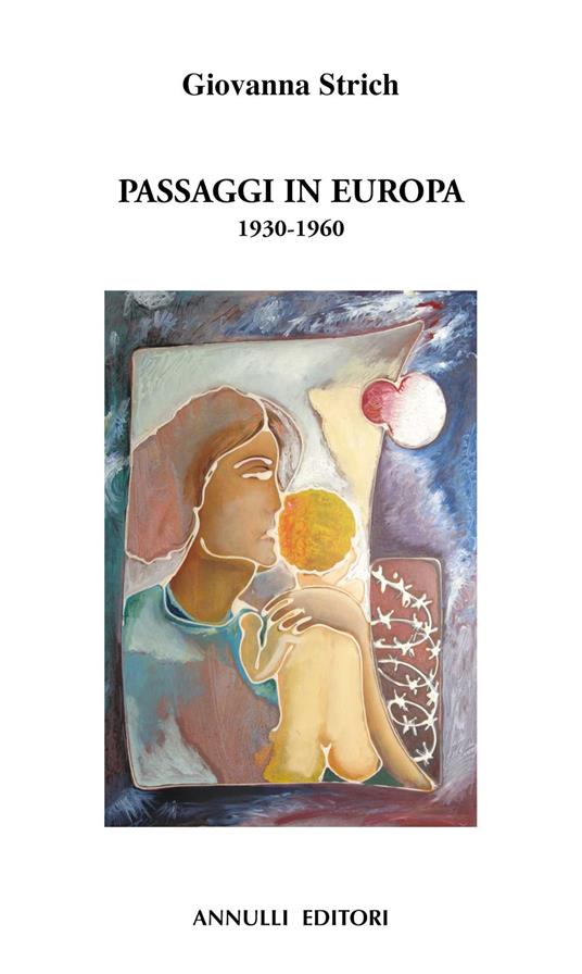Passaggi in Europa 1930-1960 - Giovanna Strich - copertina