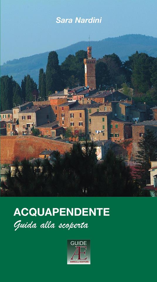 Acquapendente. Guida alla scoperta - Sara Nardini - copertina
