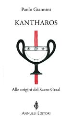 Kantharos. Alle origini del Sacro Graal