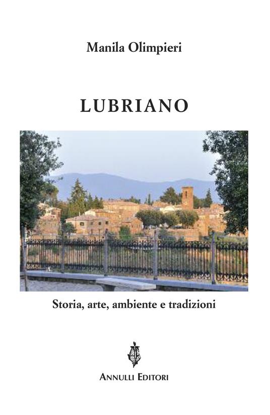Lubriano. Storia, arte, ambiente e tradizioni - Manila Olimpieri - copertina