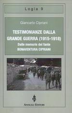 Testimonianze dalla grande guerra (1915-1918). Dalle memorie del fante Bonaventura Cipriani