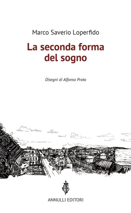 La seconda forma del sogno - Marco Saverio Loperfido - copertina