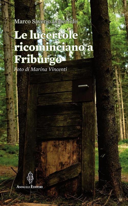 Le lucertole ricominciano a Friburgo - Marco Saverio Loperfido,Marina Vincenti - ebook