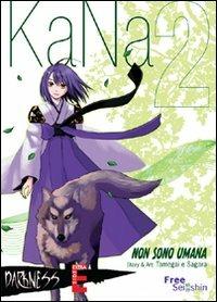 Kana. Vol. 2: Non sono umana. - Tamegai Tohru,Sagara Naoya - copertina