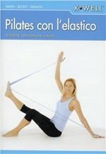 Pilates con l'elastico. Ediz. italiana e tedesca