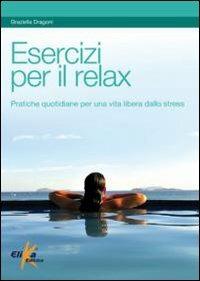 Esercizi per il relax - Graziella Dragoni - copertina