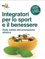 Integratori per lo sport e il benessere