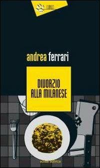 Divorzio alla milanese - Andrea Ferrari - copertina