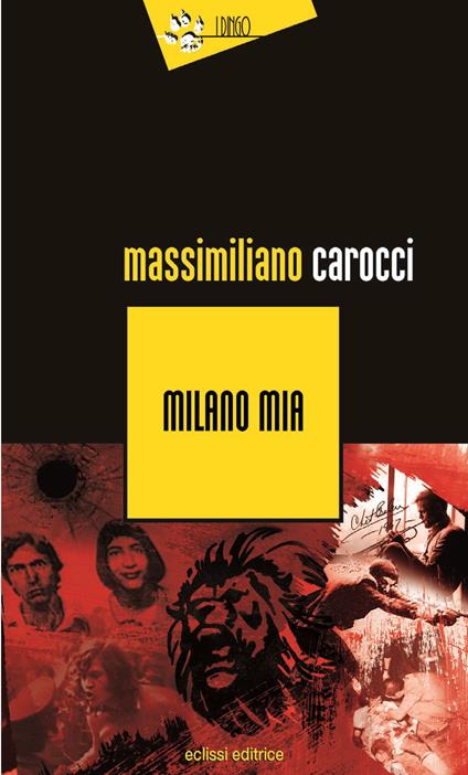 Milano mia - Massimiliano Carocci - copertina