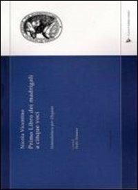 Primo libro dei madrigali a cinque voci. Intavolatura per organo - Nicola Vicentino - copertina