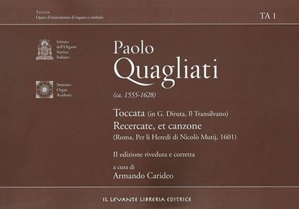 Paolo Quagliati (ca. 1555-1628). Toccata (In G. Diruta, il Transilvano)-Recercate, et canzone (Roma, per Li Heredi di Nicolò Mutij, 1601) - copertina
