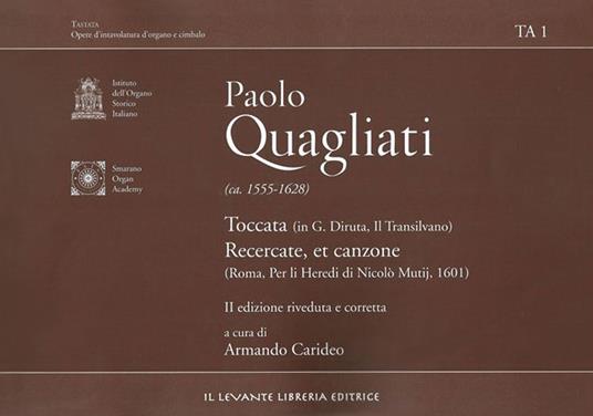 Paolo Quagliati (ca. 1555-1628). Toccata (In G. Diruta, il Transilvano)-Recercate, et canzone (Roma, per Li Heredi di Nicolò Mutij, 1601) - copertina