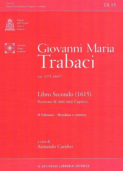 Libro secondo (1615) Ricercate e altri varij capricci. Ediz. italiana e inglese - Giovanni Maria Trabaci - copertina