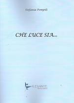 Che luce sia...