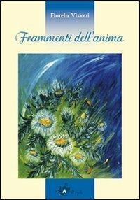 Frammenti dell'anima - Fiorella Visioni - copertina