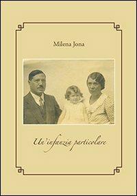 Un' infanzia particolare - Milena Iona - copertina
